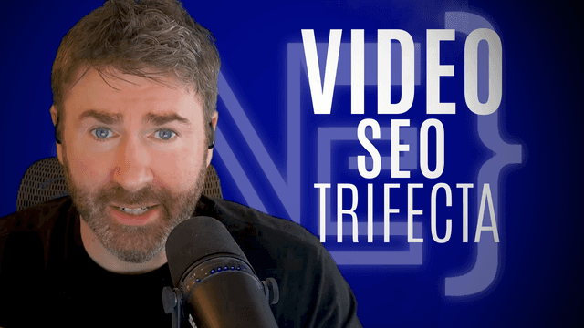 The Video SEO Trifecta: How to Use YouTube for Business SEO